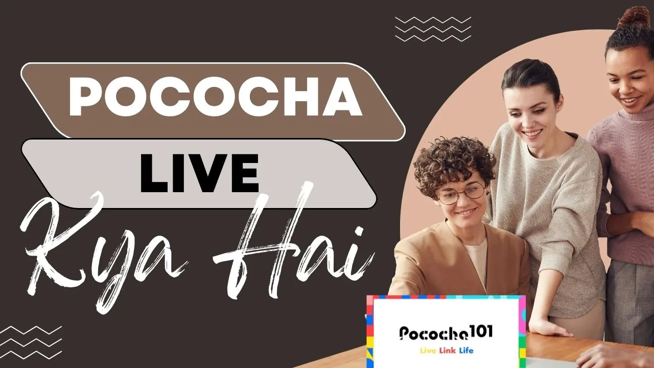 Pococha Live Kya Hai